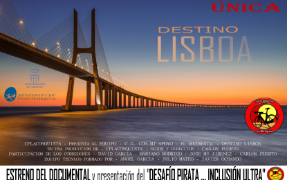 Documental “Destino Lisboa” y Presentación del “Desafío Pirata… Inclusión Ultra”