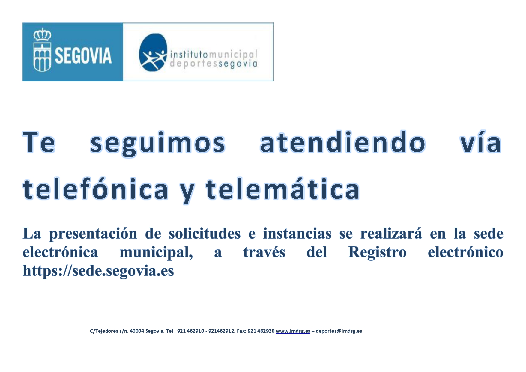 Te seguimos atendiendo vía telefónica y telemática